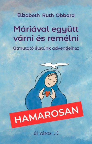 elizabeth-ruth-obbard-mariaval-egyutt-varni-es-remelni