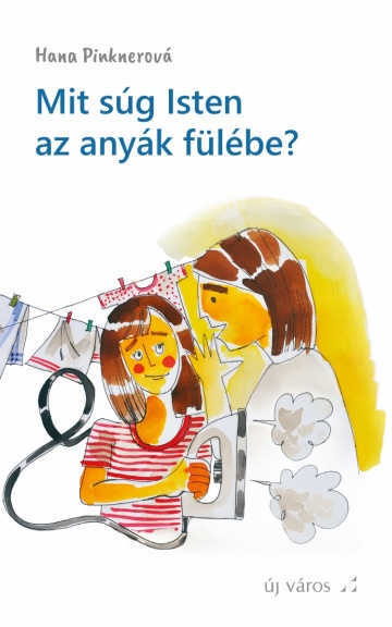 hana-pinknerova-mit-sug-isten-az-anyak-fulebe